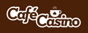 Cafe Casino